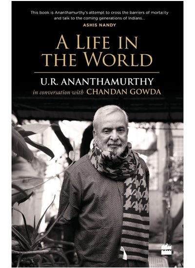 Buy A Life in the World: U.R. Ananthamurthy in Conversation with Chandan Go in UAE