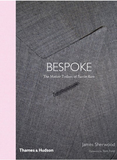 اشتري Savile Row : The Master Tailors of British Bespoke في السعودية