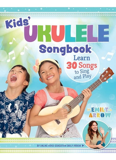 اشتري Kids' Ukulele Songbook: Learn 30 Songs to Sing and Play في الامارات