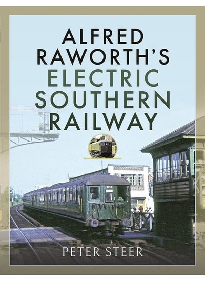 Buy Alfred Raworth's Electric Southern Railway in UAE