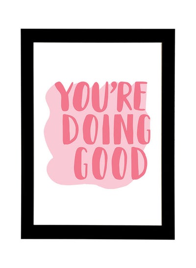 Buy You're Doing Good Daily Motivational Reminder Wall Art Poster Frame in Egypt