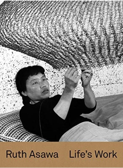 Buy Ruth Asawa : Life's Work in Saudi Arabia