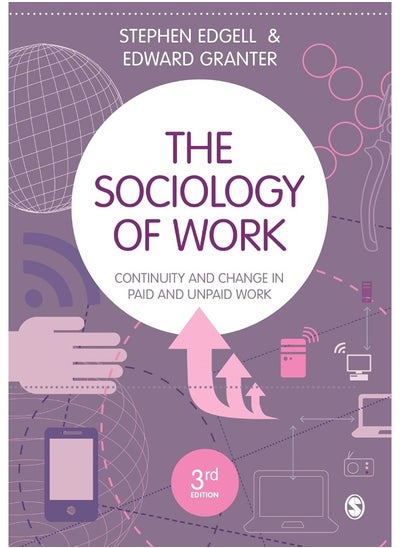 Buy The Sociology of Work: Continuity and Change in Paid and Unpaid Work in UAE