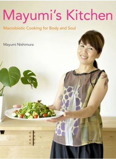 Buy Mayumi's Kitchen: Macrobiotic Cooking For Body And Soul in Saudi Arabia