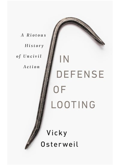 Buy In Defense of Looting: A Riotous History of Uncivil Action in UAE