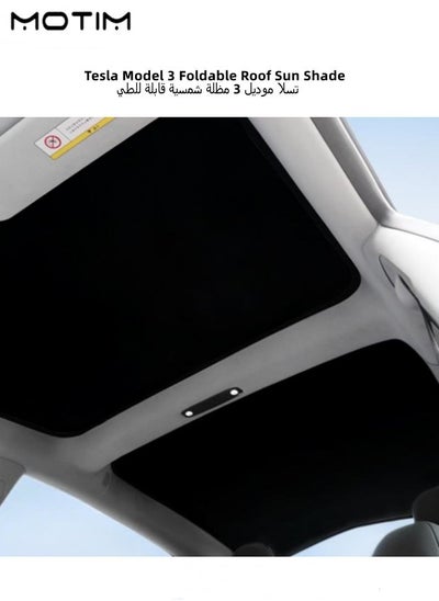 اشتري Tesla Model 3 Roof Sunshade All Cover Style, Foldable Roof Sun Shade Sun Protection Heat Insulation Cover, Sunroof Shade for Tesla Model 3, Heat Blocking Shades Shading Rate 99%, Black في الامارات