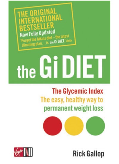 Buy The Gi Diet (Now Fully Updated) : The Glycemic Index; The Easy, Healthy Way to Permanent Weight Loss in UAE