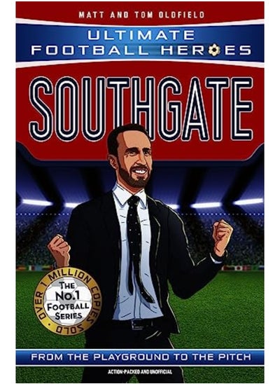 Buy Southgate Ultimate Football Heroes The No.1 Football Series Manager Special Edition By Oldfield, Matt & Tom - Heroes, Ultimate Football Paperback in UAE