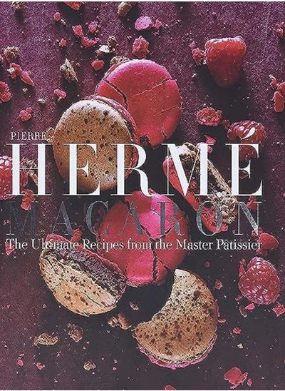 Buy Pierre Herme Macaron: The Ultimate Recipes from the Master Patissier in UAE