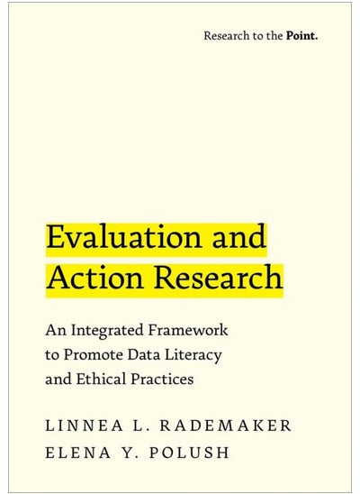 Buy Evaluation and Action Research: An Integrated Framework to Promote Data Literacy a in UAE