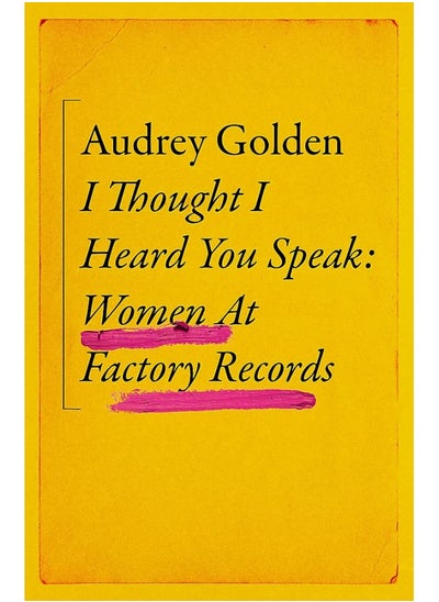 اشتري I Thought I Heard You Speak: Women at Factory Records في الامارات