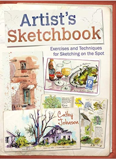 Buy Artists Sketchbook Exercises And Techniques For Sketching On The Spot by Johnson, Cathy Paperback in UAE