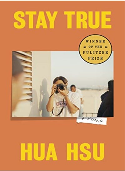 اشتري Stay True A Memoir by Hsu, Hua Hardcover في الامارات