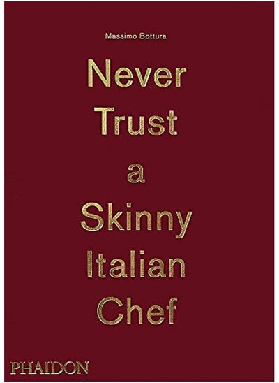 Buy Massimo Bottura: Never Trust A Skinny Italian Chef in UAE