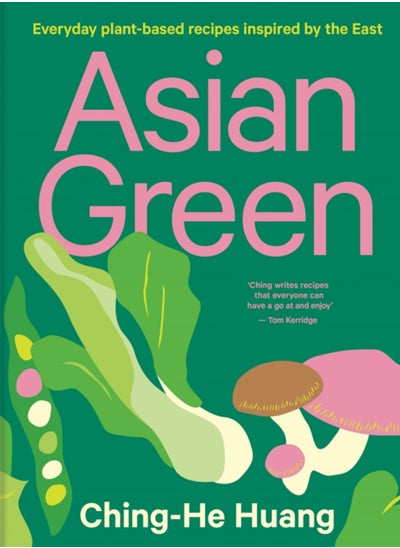 Buy Asian Green : Everyday plant-based recipes inspired by the East - THE SUNDAY TIMES BESTSELLER in UAE