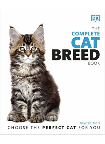 اشتري The Complete Cat Breed Book Choose The Perfect Cat For You By DK Hardcover في الامارات