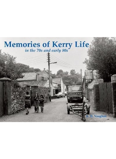 Buy Memories of Kerry Life in the 70s and early 80s in UAE