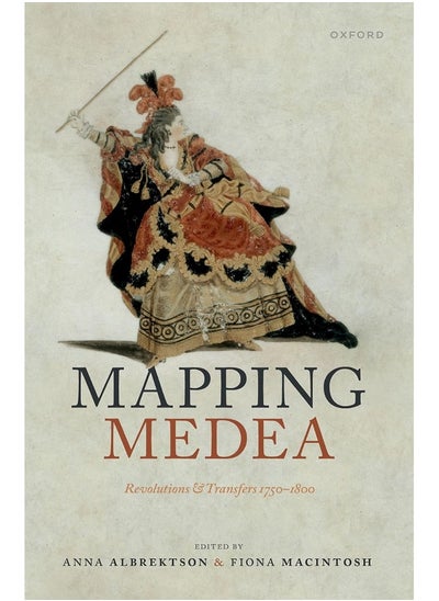 اشتري Mapping Medea: Revolutions and Transfers 1750-1800 في الامارات