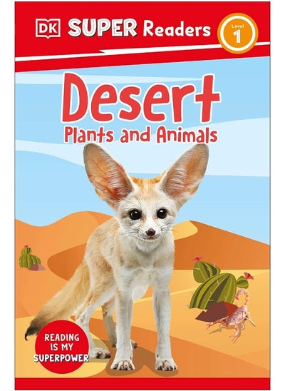 اشتري DK Super Readers Level 1 Desert Plants and Animals في الامارات