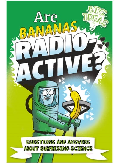 Buy Are Bananas Radioactive? : Questions and Answers About Surprising Science in Saudi Arabia