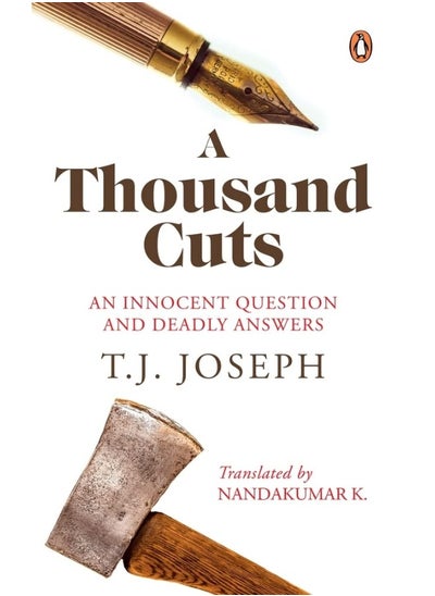 Buy A Thousand Cuts: An Innocent Question and Deadly Answers (English translation of ATTUPOKATHA ORMAKAL) in UAE