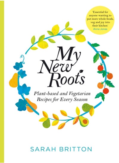 اشتري My New Roots : Healthy plant-based and vegetarian recipes for every season في السعودية