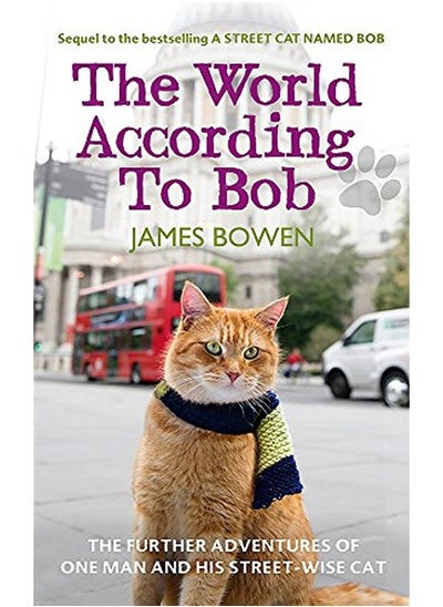 Buy The World According to Bob: The Further Adventures of One Man and His Street-wise Cat in UAE