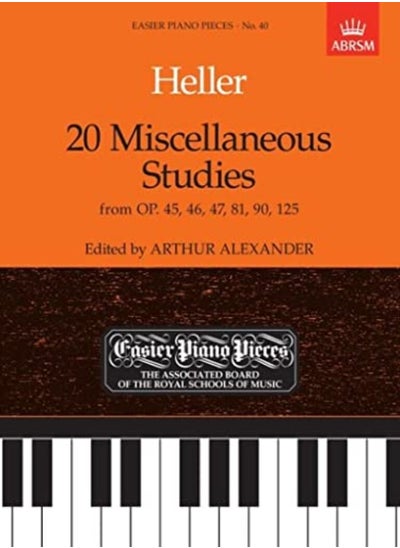 اشتري 20 Miscellaneous Studies From Op45 46 47 81 90 & 125 Easier Piano Pieces 40 by Heller, Stephen - Alexander, Arthur - Alexander, Arthur Paperback في الامارات