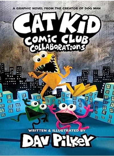 Buy Cat Kid Comic Club 4 Collaborations From The Creator Of Dog Man by Dav Pilkey Paperback in UAE