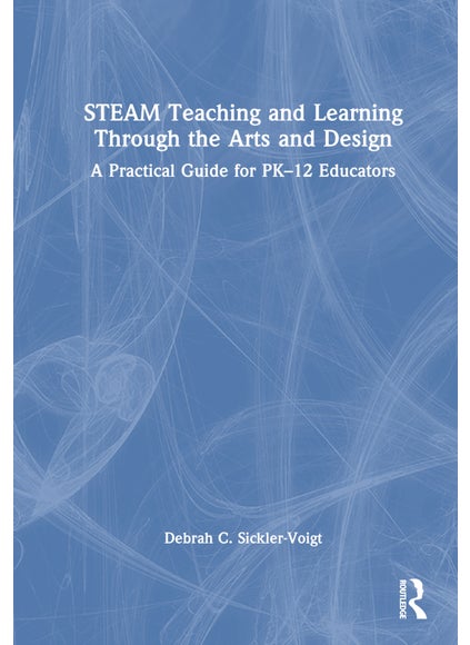 اشتري STEAM Teaching and Learning Through the Arts and Design في الامارات