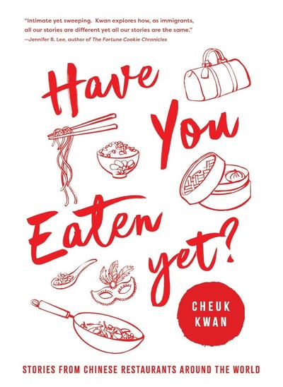 Buy Have You Eaten Yet: Stories from Chinese Restaurants Around the World in UAE