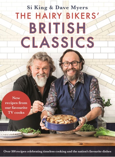 اشتري The Hairy Bikers' British Classics : Over 100 recipes celebrating timeless cooking and the nation's favourite dishes في السعودية