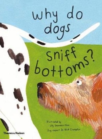 Buy Why do dogs sniff bottoms? : Curious questions about your favourite pet in Saudi Arabia