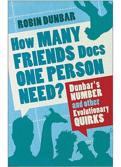 اشتري How Many Friends Does One Person Need?: Dunbar's Number and Other Evolutionary Quirks في الامارات