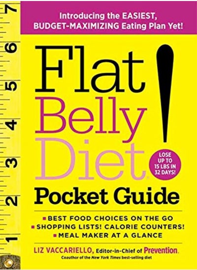 اشتري Flat Belly Diet Pocket Guide Introducing The Easiest Budgetmaximizing Eating Plan Yet by Vaccariello, Liz Paperback في الامارات