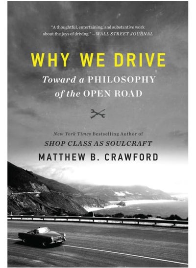 اشتري Why We Drive: Toward a Philosophy of the Open Road في الامارات