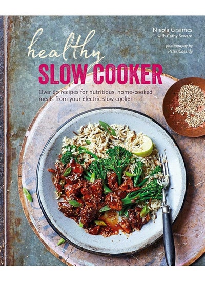 اشتري Healthy Slow Cooker: Over 60 Recipes for Nutritious, Home-Cooked Meals from Your Electric Slow Cooker في الامارات