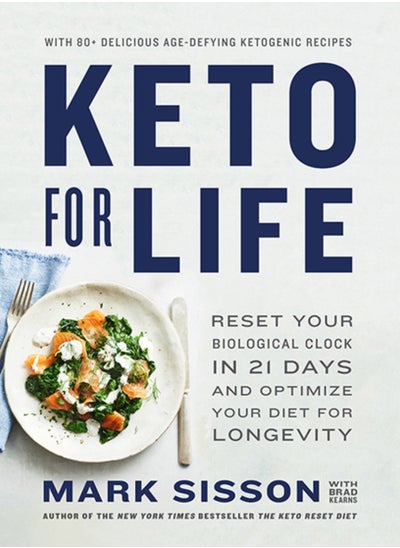 Buy Keto for Life : Reset Your Biological Clock in 21 Days and Optimize Your Diet for Longevity in Saudi Arabia