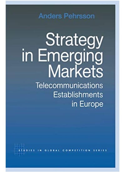 اشتري Strategy in Emerging Markets: Telecommunications Establishments in Europe في مصر