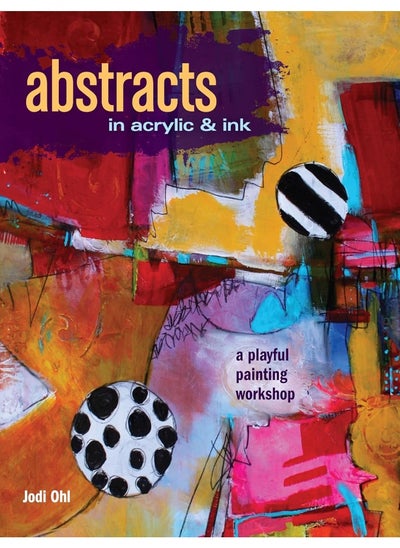 اشتري Abstracts in Acrylic and Ink: A Playful Painting Workshop في الامارات