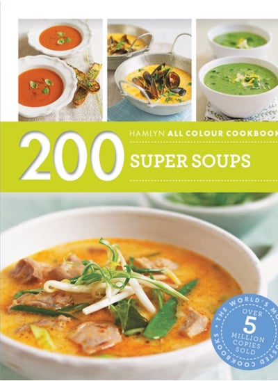 Buy Hamlyn All Colour Cookery: 200 Super Soups : Hamlyn All Colour Cookbook in UAE