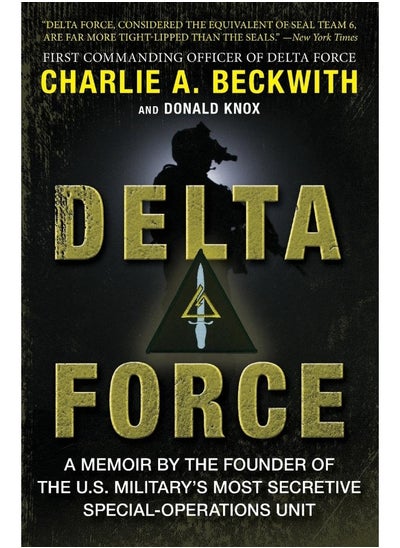 اشتري Delta Force: A Memoir by the Founder of the U.S. Military's Most Secretive Special-Operations Unit في الامارات