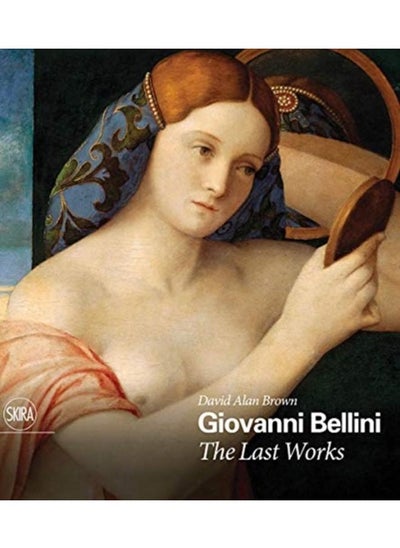 اشتري Giovanni Bellini: The Last Works في الامارات