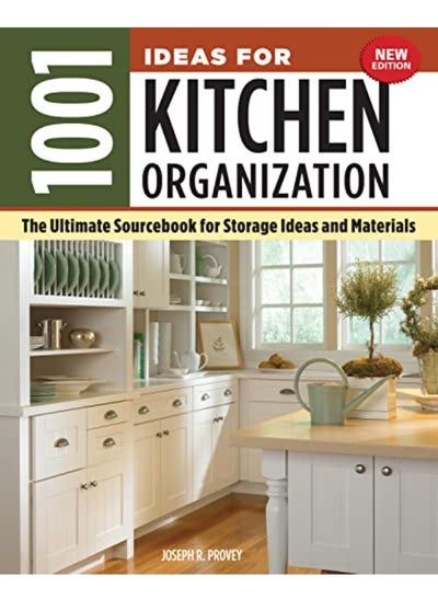 اشتري 1001 Ideas for Kitchen Organization: The Ultimate Sourcebook for Storage Ideas and Materials في الامارات