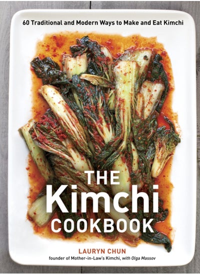 Buy The Kimchi Cookbook : 60 Traditional and Modern Ways to Make and Eat Kimchi in UAE