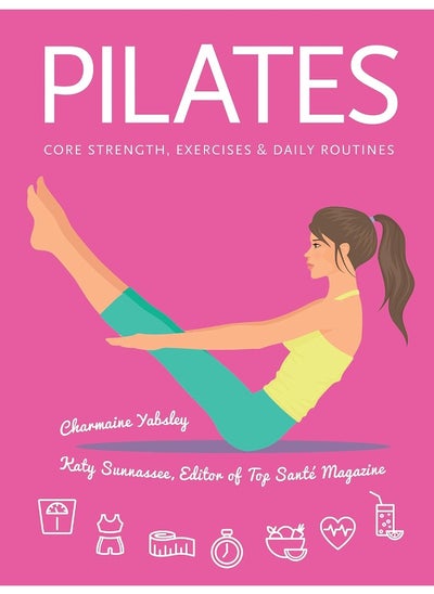 اشتري Pilates: Core Strength, Exercises, Daily Routines في الامارات