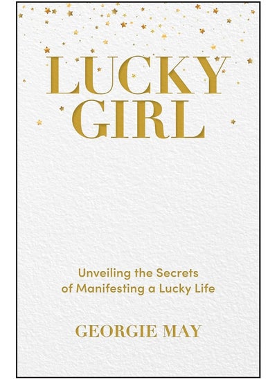 Buy Lucky Girl: Unveiling the Secrets of Manifesting a Lucky Life in UAE