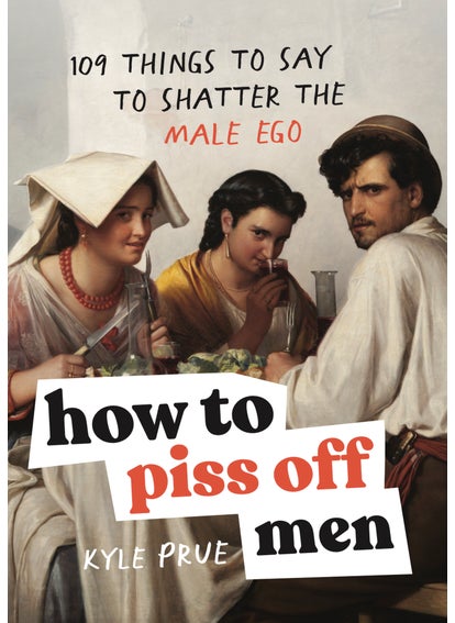 اشتري How to Piss Off Men في الامارات