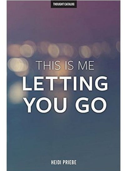 اشتري This Is Me Letting You Go - By Heidi Priebe Paperback في مصر