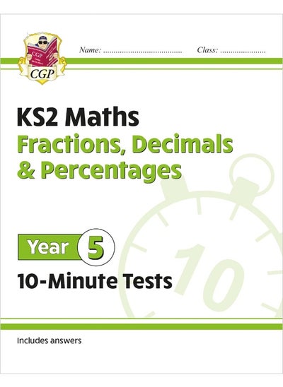 Buy KS2 Year 5 Maths 10-Minute Tests: Fractions, Decimals & Percentages in UAE